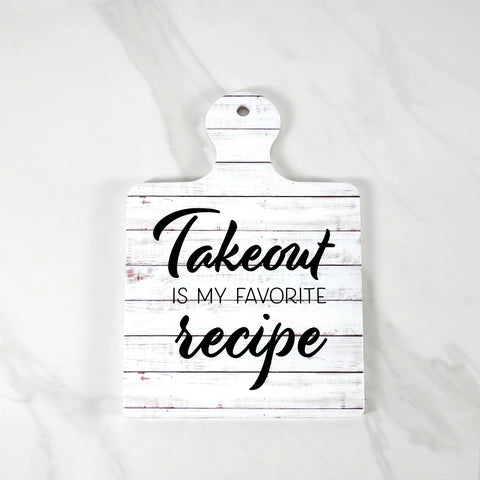 Porcelain Board-"Takeout is My Favourite Recipe"